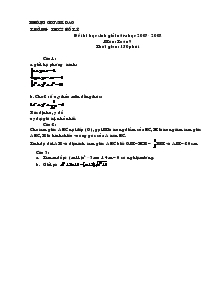 Đề thi học sinh giỏi năm học 2007 - 2008 Môn: Toán 9 Thời gian: 150 phút