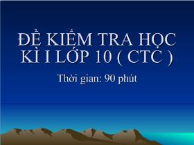 Đề kiểm tra học kì I lớp 10 ( chương trình chuẩn )