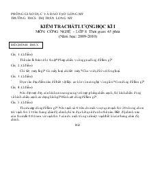 Kiểm tra chất lượng học kì I môn: Công nghệ - Lớp 8, thời gian: 45 phút (năm học: 2009-2010) trường THCS thị trấn Long Mỹ