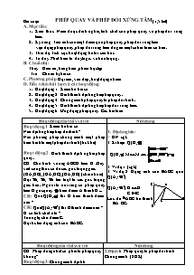 Giáo án Hình học 11 tiết 6: Phép quay và phép đối xứng tâm (1,5 tiết)