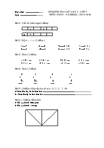 Đề kiểm tra giữa kỳ 1 - Lớp 1 môn Toán - Năm học: 2013 - 2014