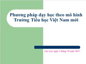 Phương pháp dạy học theo mô hình Trường Tiểu học Việt Nam mới